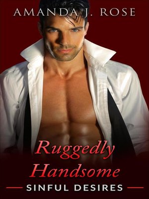 cover image of Ruggedly Handsome Sinful Desires